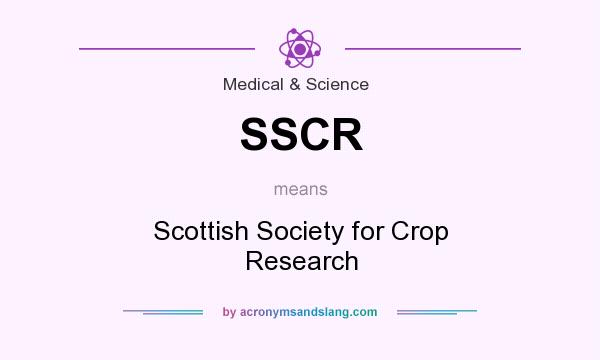 What does SSCR mean? It stands for Scottish Society for Crop Research