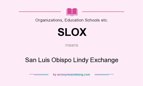 What does SLOX mean? It stands for San Luis Obispo Lindy Exchange