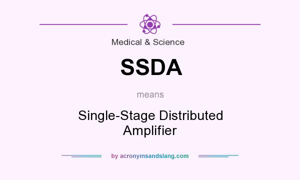 What does SSDA mean? It stands for Single-Stage Distributed Amplifier