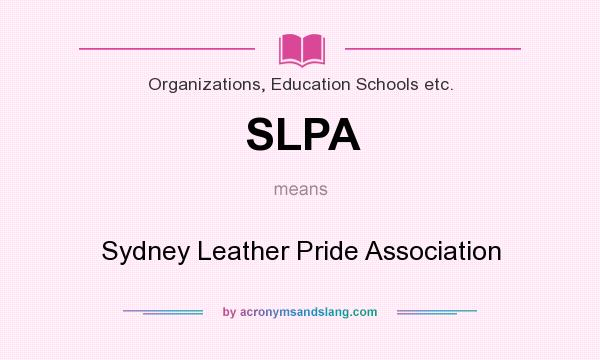What does SLPA mean? It stands for Sydney Leather Pride Association