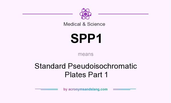 What does SPP1 mean? It stands for Standard Pseudoisochromatic Plates Part 1