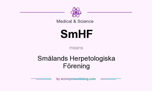 What does SmHF mean? It stands for Smålands Herpetologiska Förening