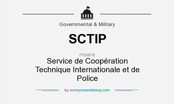 What does SCTIP mean? It stands for Service de Coopération Technique Internationale et de Police