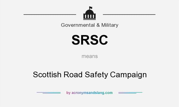 What does SRSC mean? It stands for Scottish Road Safety Campaign