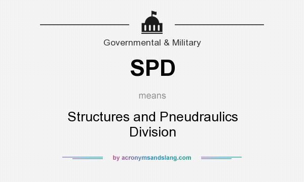What does SPD mean? It stands for Structures and Pneudraulics Division