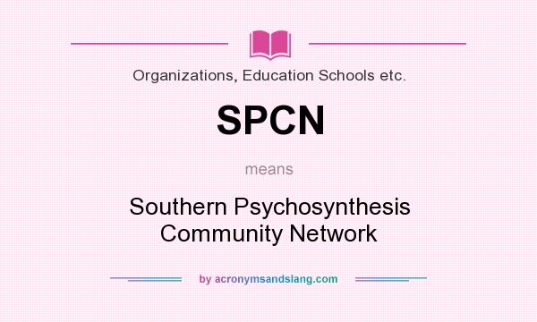 What does SPCN mean? It stands for Southern Psychosynthesis Community Network
