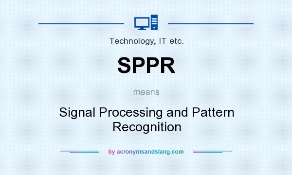 What does SPPR mean? It stands for Signal Processing and Pattern Recognition