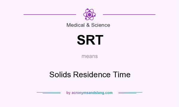 What does SRT mean? It stands for Solids Residence Time