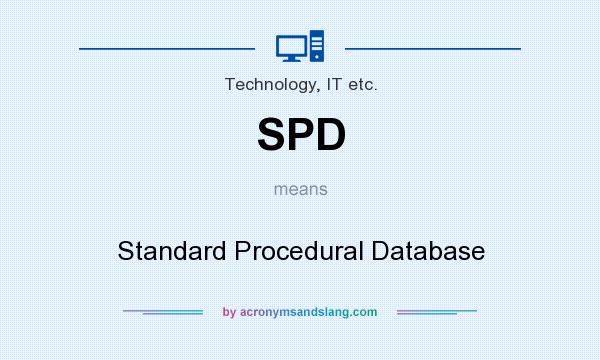 What does SPD mean? It stands for Standard Procedural Database