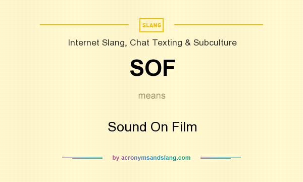 What does SOF mean? It stands for Sound On Film