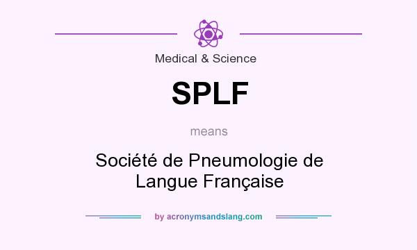 What does SPLF mean? It stands for Société de Pneumologie de Langue Française
