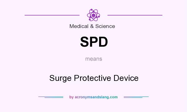 What does SPD mean? It stands for Surge Protective Device
