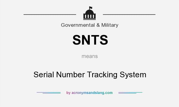 What does SNTS mean? It stands for Serial Number Tracking System