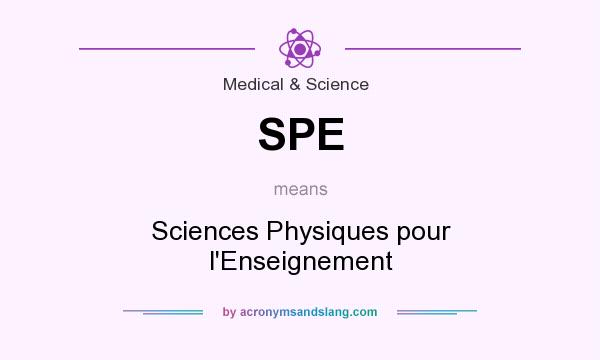 What does SPE mean? It stands for Sciences Physiques pour l`Enseignement