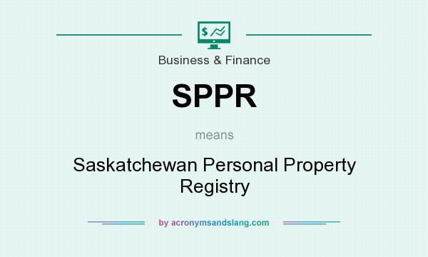 What does SPPR mean? It stands for Saskatchewan Personal Property Registry