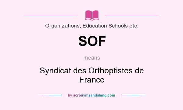 What does SOF mean? It stands for Syndicat des Orthoptistes de France