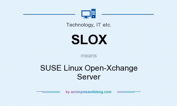 What does SLOX mean? It stands for SUSE Linux Open-Xchange Server