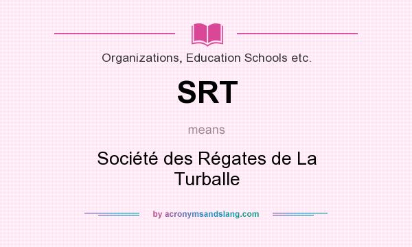 What does SRT mean? It stands for Société des Régates de La Turballe