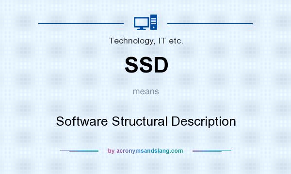 What does SSD mean? It stands for Software Structural Description