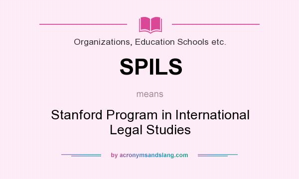 What does SPILS mean? It stands for Stanford Program in International Legal Studies