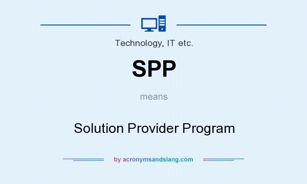 What does SPP mean? It stands for Solution Provider Program