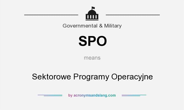 What does SPO mean? It stands for Sektorowe Programy Operacyjne