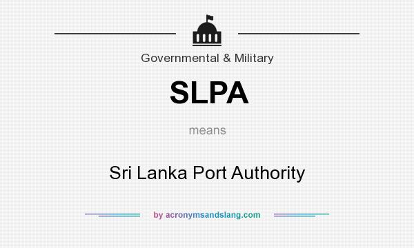 What does SLPA mean? It stands for Sri Lanka Port Authority