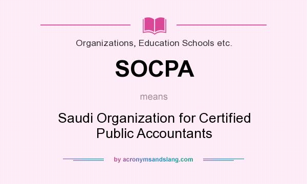What does SOCPA mean? It stands for Saudi Organization for Certified Public Accountants