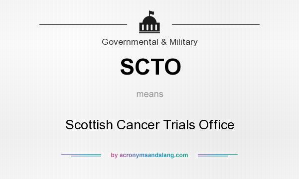 What does SCTO mean? It stands for Scottish Cancer Trials Office