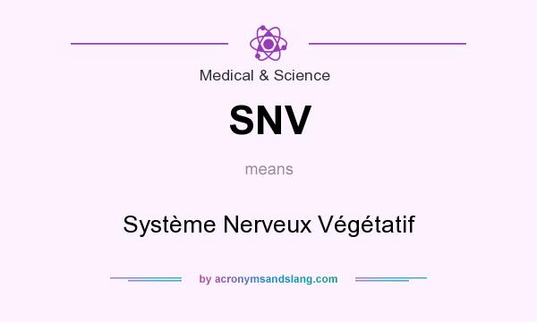What does SNV mean? It stands for Système Nerveux Végétatif