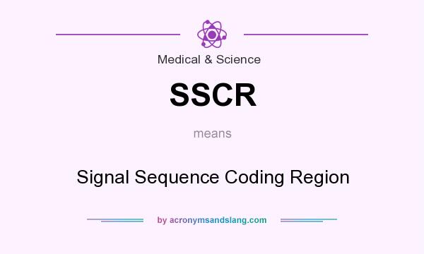 What does SSCR mean? It stands for Signal Sequence Coding Region
