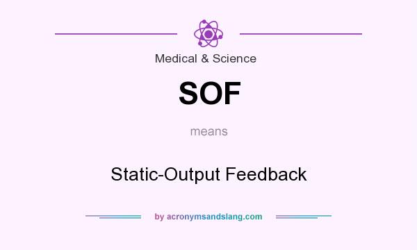 What does SOF mean? It stands for Static-Output Feedback