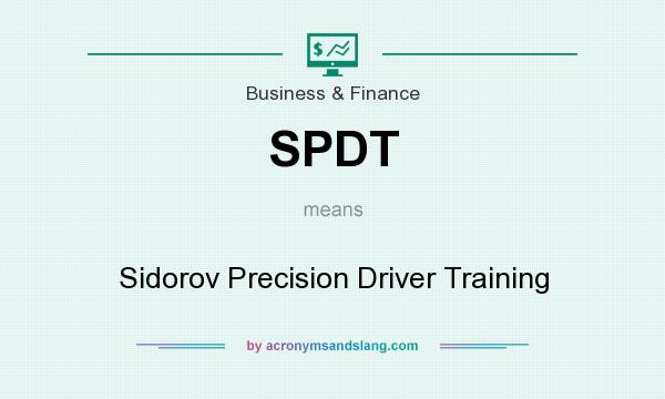 What does SPDT mean? It stands for Sidorov Precision Driver Training