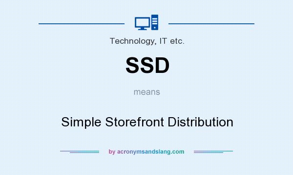 What does SSD mean? It stands for Simple Storefront Distribution