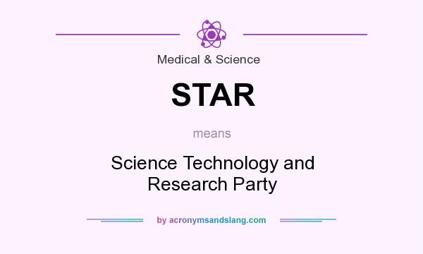 What does STAR mean? It stands for Science Technology and Research Party