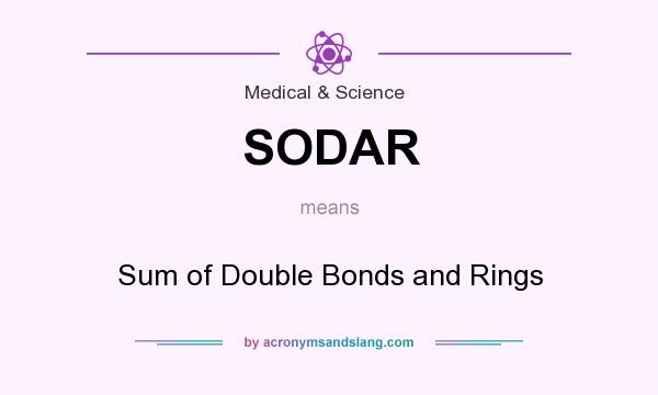 What does SODAR mean? It stands for Sum of Double Bonds and Rings