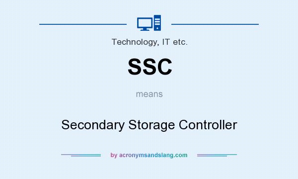 What does SSC mean? It stands for Secondary Storage Controller