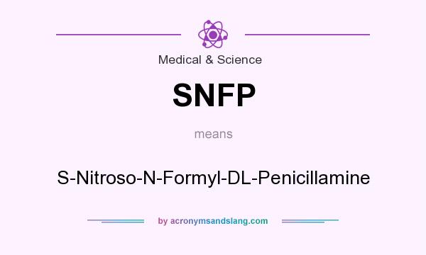 What does SNFP mean? It stands for S-Nitroso-N-Formyl-DL-Penicillamine