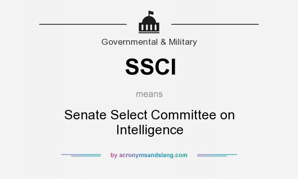 What does SSCI mean? It stands for Senate Select Committee on Intelligence