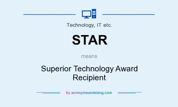 What does STAR mean? It stands for Superior Technology Award Recipient