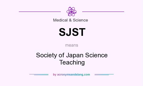 What does SJST mean? It stands for Society of Japan Science Teaching