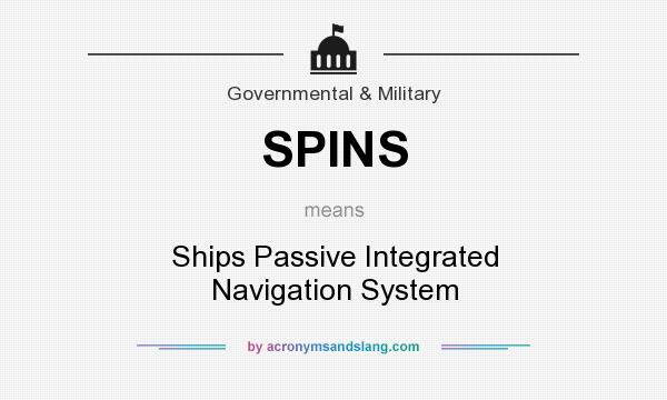 What does SPINS mean? It stands for Ships Passive Integrated Navigation System