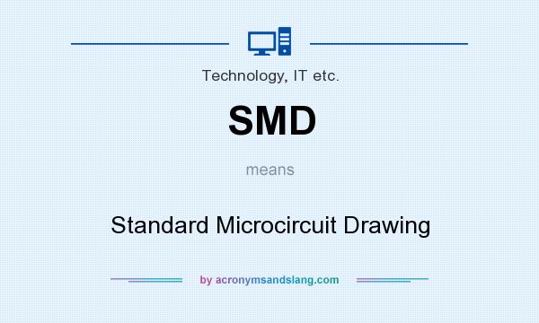 What does SMD mean? It stands for Standard Microcircuit Drawing
