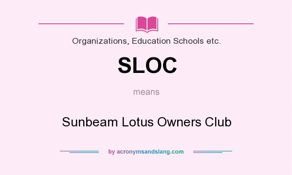 What does SLOC mean? It stands for Sunbeam Lotus Owners Club