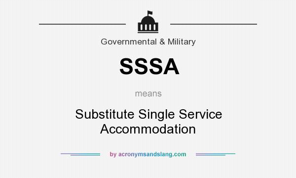 What does SSSA mean? It stands for Substitute Single Service Accommodation
