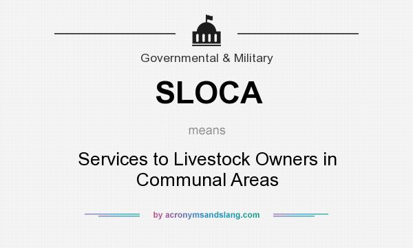 What does SLOCA mean? It stands for Services to Livestock Owners in Communal Areas