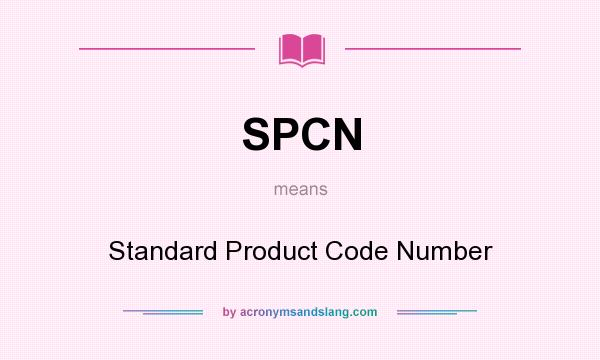 What does SPCN mean? It stands for Standard Product Code Number
