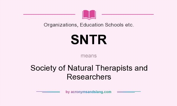What does SNTR mean? It stands for Society of Natural Therapists and Researchers