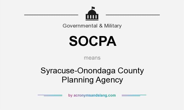 What does SOCPA mean? It stands for Syracuse-Onondaga County Planning Agency