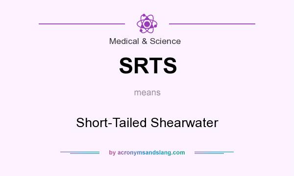 What does SRTS mean? It stands for Short-Tailed Shearwater